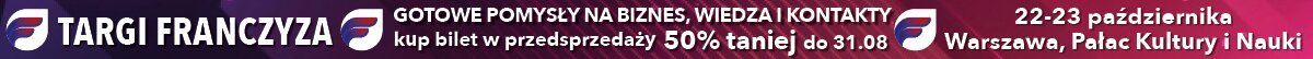 Bilet na Targi Franczyza w przedsprzedaży 50 proc. taniej do 31.08